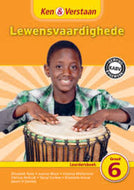 Ken & Verstaan  Lewensvaardigheid Leerdersboek GR 6