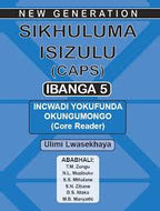 New Generations Sikhuluma Isizulu Gr 5 Reader