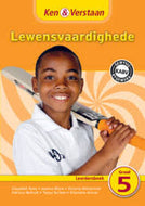 Ken & Verstaan  Lewensvaardigheid Leerderboek GR 5