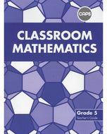 Classroom Mathematics Grade 5 Teacher's Guide (CAPS Aligned)