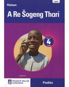 Platinum A re šogeng Thari Grade 4 Reader