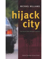 Hijack City the second Jake Mulligan Mystery  (Michael Williams)