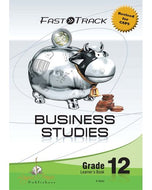 FastTrack BUSINESS STUDIES Gr 12 Learner's Book (CAPS)