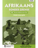 Afrikaans Sonder Grense  Eerste Additionele Taal Gr 10 Onderwyser's Gids