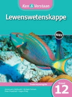 Ken & Verstaan Lewenswetenskappe Onderwysersgids GR 12