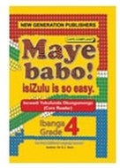 Maye Babo ! Isizulu is so Easy Gr 4 Teacher's Guide