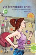 Die Driehoekige Sirkel Gr 10 (Afrikaans HL)