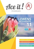ACE IT! LEWENSWETENSKAPPE Gr 11