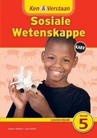 Ken & Verstaan Sosiale Wetenskappe Leerderboek GR 5