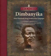 Dimbanyika: First VhaVenda King South Of the Limpopo