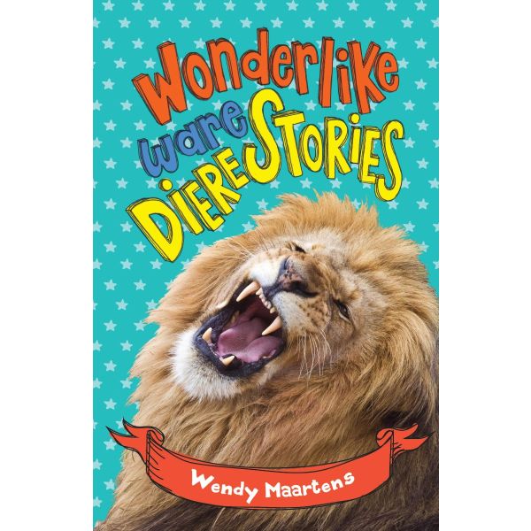 Wonderlike Ware Dierestorie Leesboek (Wendy Maartens) (Hard Copy Compulsory)