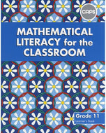 Mathematical Literacy for the Classroom Grade 11 Learners' Book